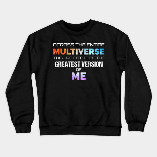 Across The Entire Multiverse, String Theory Crewneck Sweatshirt by CreativeUnrest